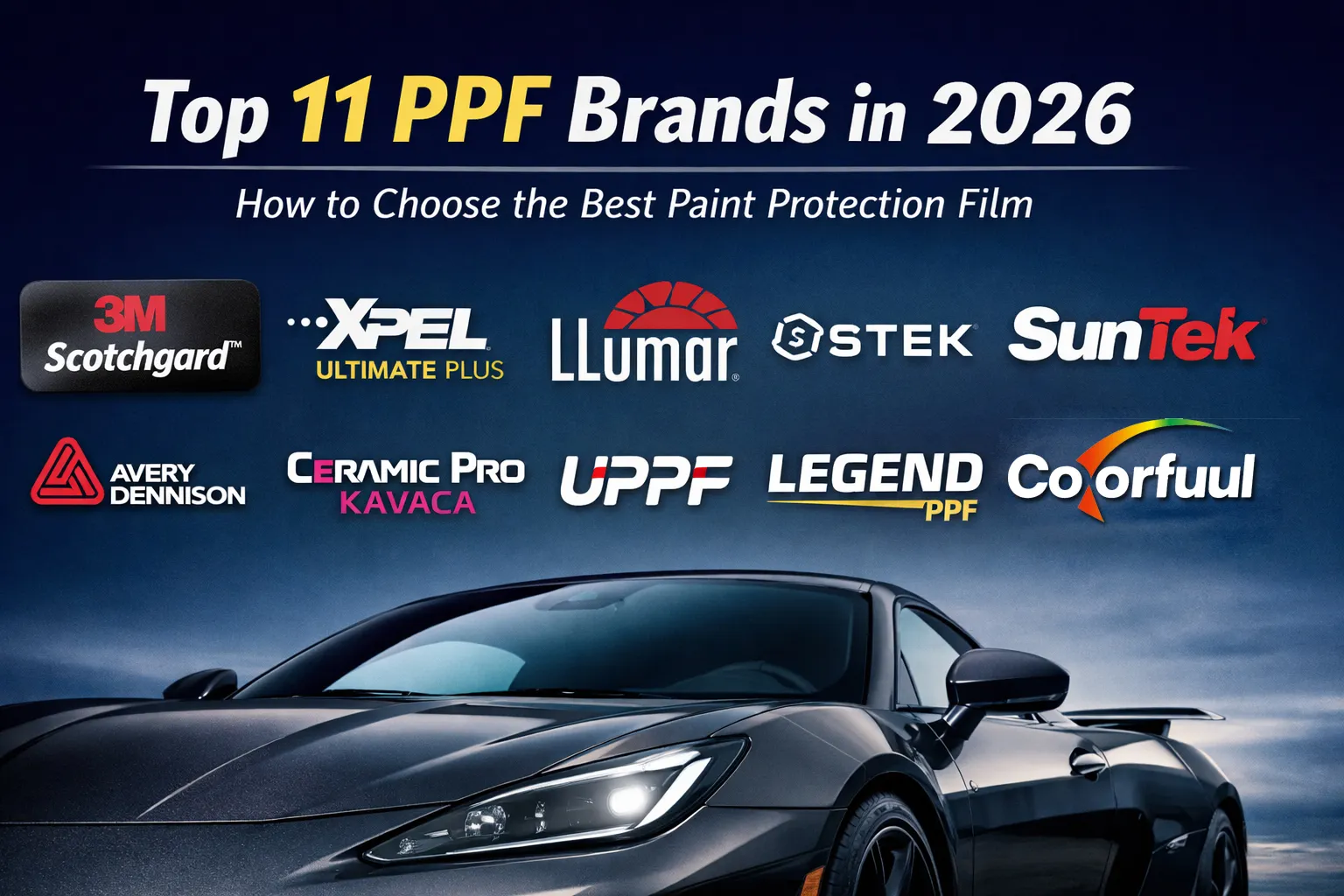 باشترین براندی PPF لە 2026: ڕێنماییەکی کرداری کڕیار بۆ پاراستنی فیلمی بۆیاخ